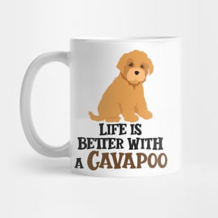 Life is Better With A Cavapoo Mug